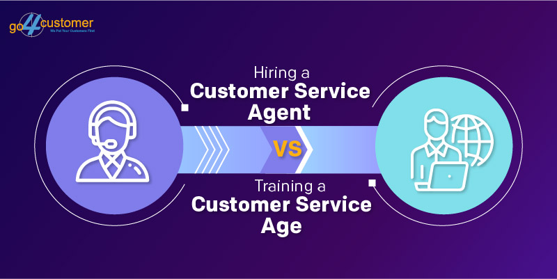 Hiring a Customer Service Agent vs Training a Customer Service Age